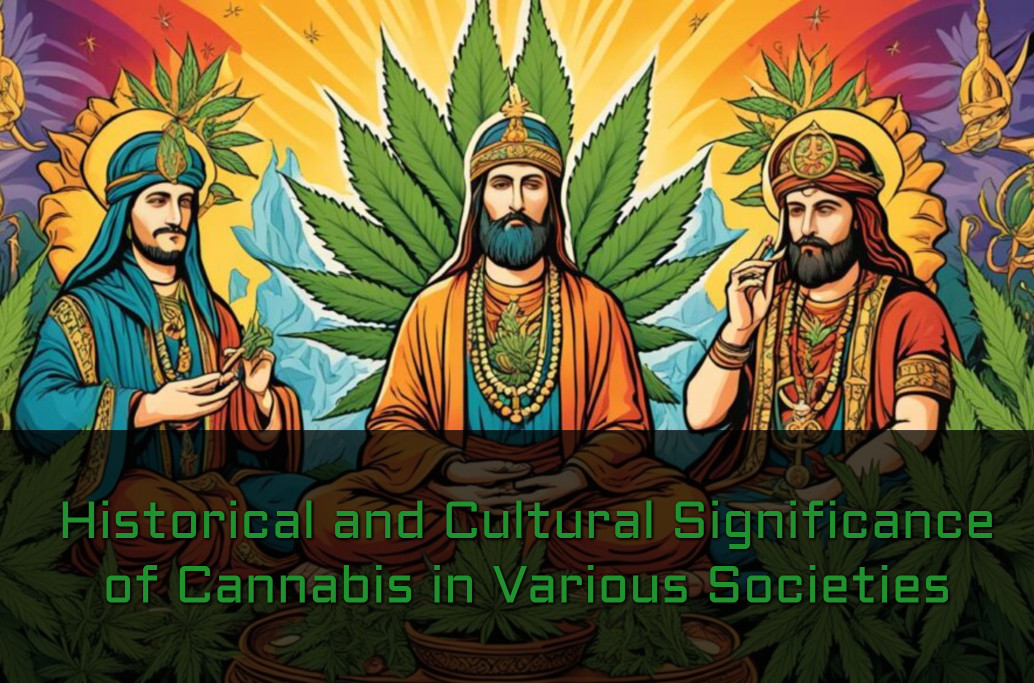 The Historical and Cultural Significance of Cannabis